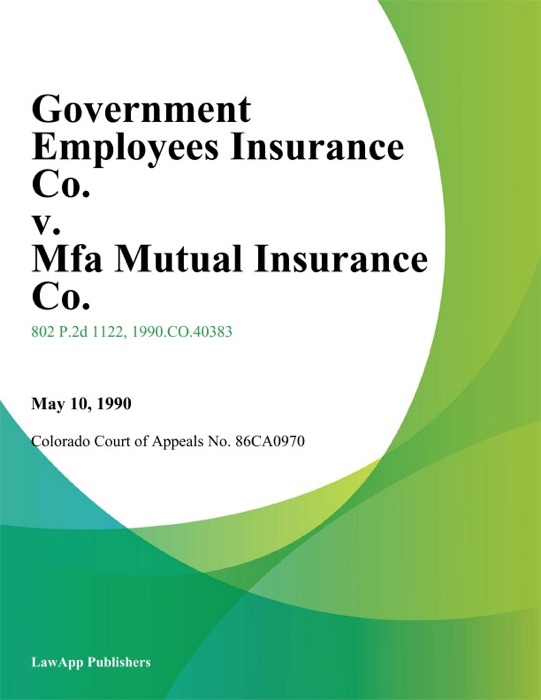 Government Employees Insurance Co. v. Mfa Mutual Insurance Co.