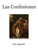 Las Confesiones - San Agustín