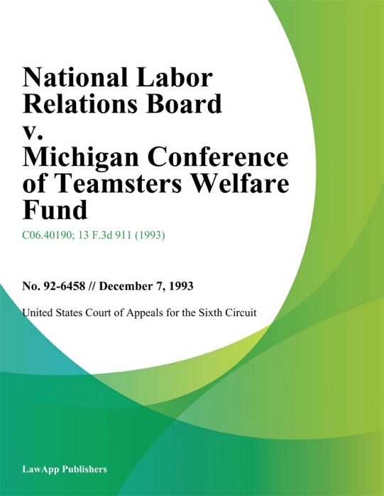 National Labor Relations Board v. Michigan Conference of Teamsters Welfare Fund