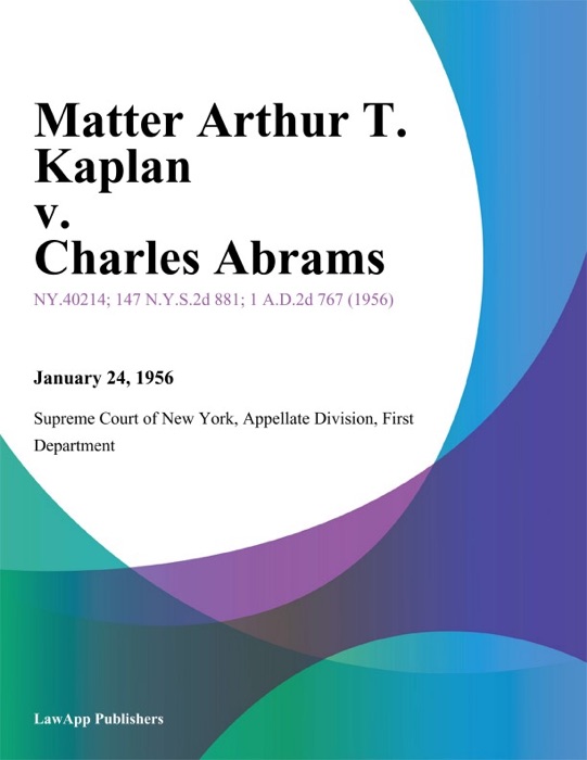 Matter Arthur T. Kaplan v. Charles Abrams