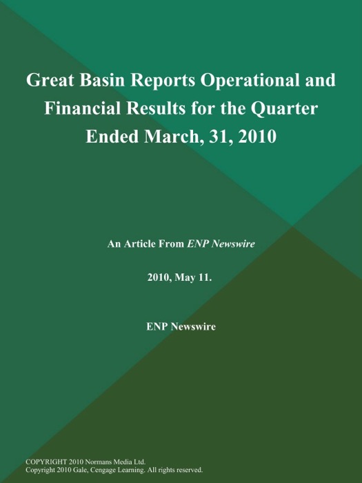 Great Basin Reports Operational and Financial Results for the Quarter Ended March, 31, 2010