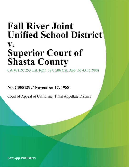 Fall River Joint Unified School District V. Superior Court Of Shasta County