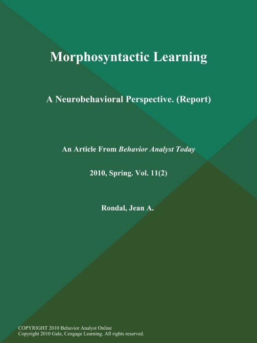 Morphosyntactic Learning: A Neurobehavioral Perspective (Report)
