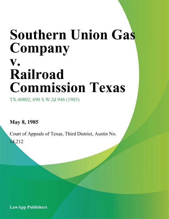 Southern Union Gas Company v. Railroad Commission Texas