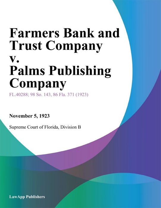 Farmers Bank and Trust Company v. Palms Publishing Company