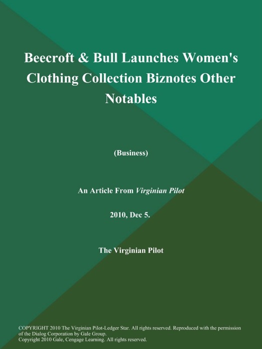 Beecroft & Bull Launches Women's Clothing Collection Biznotes Other Notables (Business)