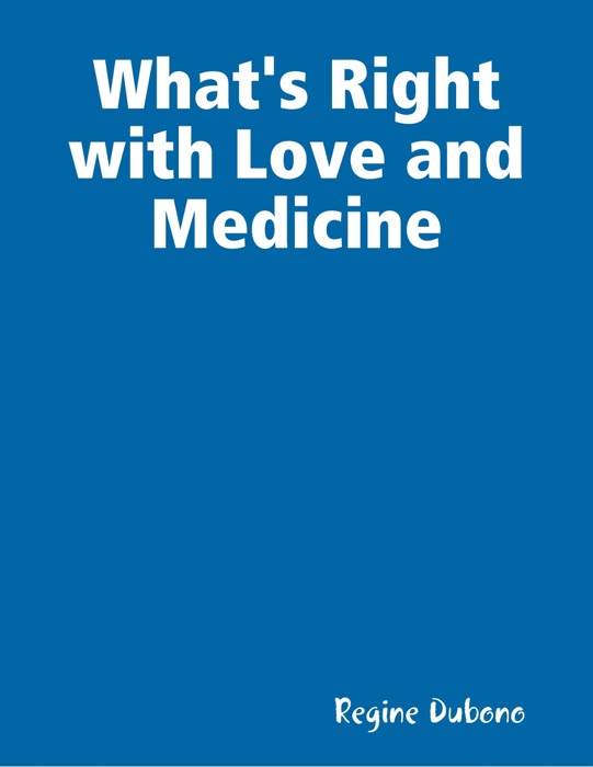 What's Right with Love and Medicine