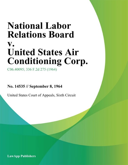 National Labor Relations Board v. United States Air Conditioning Corp.