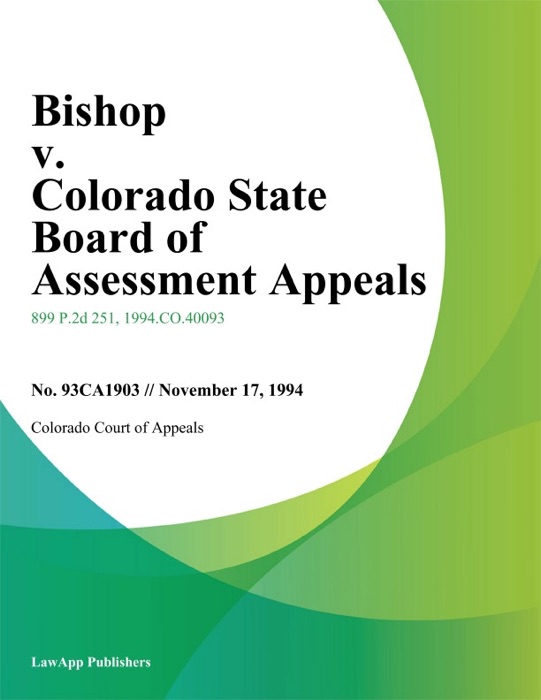 Bishop v. Colorado State Board of Assessment Appeals