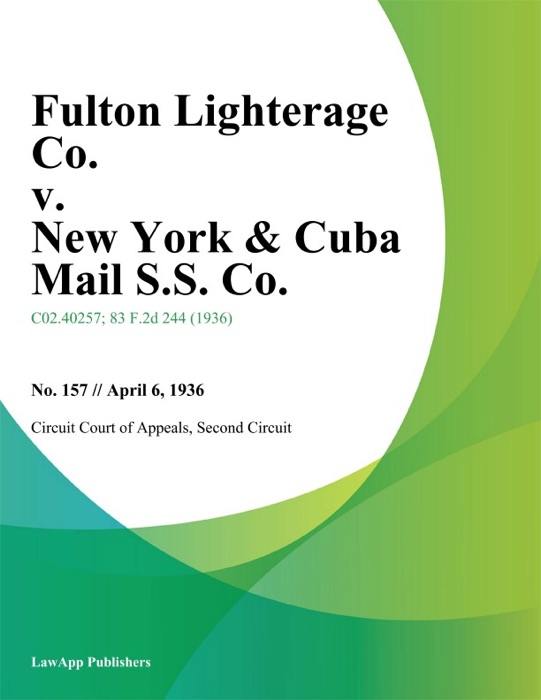 Fulton Lighterage Co. v. New York & Cuba Mail S.S. Co.