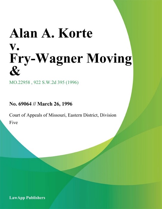 Alan A. Korte v. Fry-Wagner Moving &