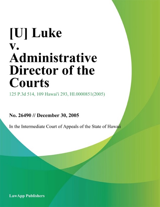 Luke v. Administrative Director of The Courts