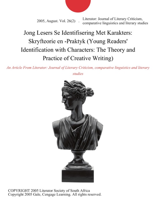 Jong Lesers Se Identifisering Met Karakters: Skryfteorie en -Praktyk (Young Readers' Identification with Characters: The Theory and Practice of Creative Writing)