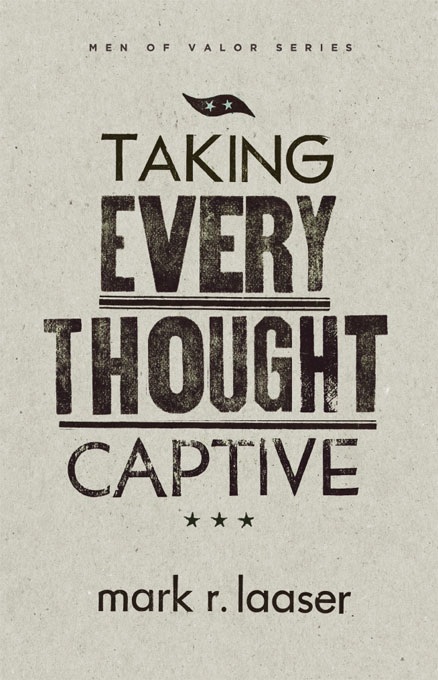 Taking Every Thought Captive