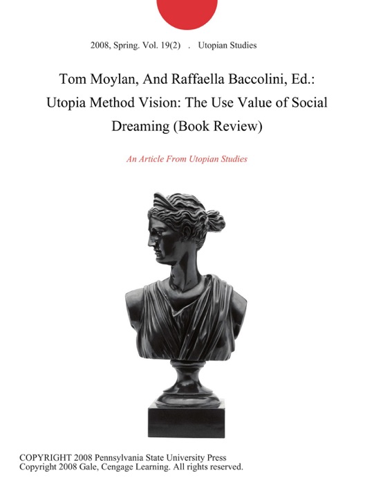 Tom Moylan, And Raffaella Baccolini, Ed.: Utopia Method Vision: The Use Value of Social Dreaming (Book Review)