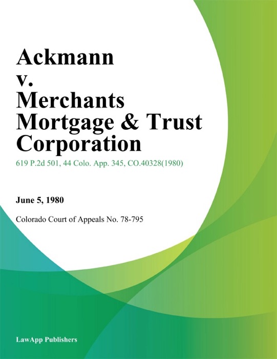 Ackmann v. Merchants Mortgage & Trust Corporation