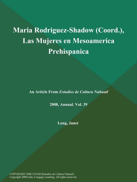 Maria Rodriguez-Shadow (Coord.), Las Mujeres en Mesoamerica Prehispanica