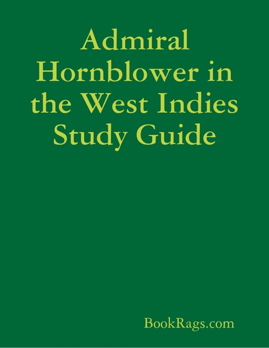Admiral Hornblower in the West Indies Study Guide