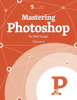 Mastering Photoshop for Web Designers - Smashing Magazine & Various Authors