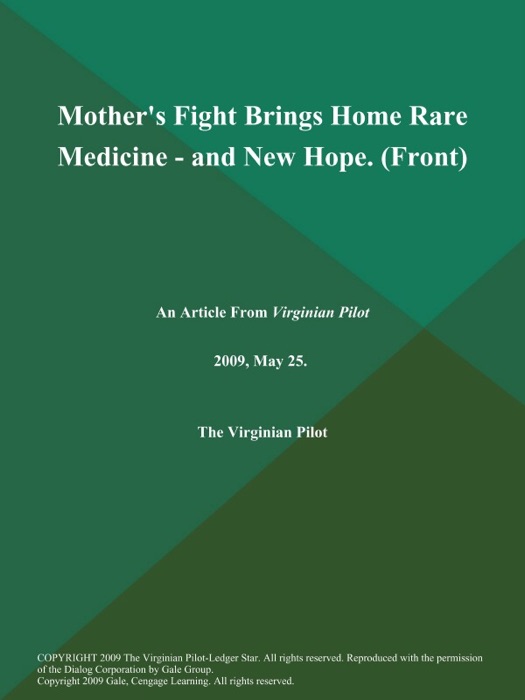 Mother's Fight Brings Home Rare Medicine - and New Hope (Front)