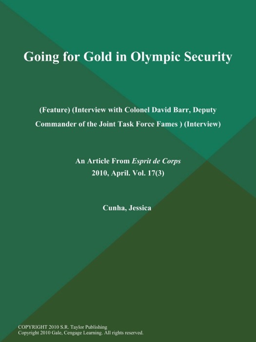 Going for Gold in Olympic Security (Feature) (Interview with Colonel David Barr, Deputy Commander of the Joint Task Force Fames ) (Interview)