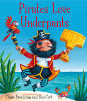 Claire Freedman & Ben Cort - Pirates Love Underpants artwork