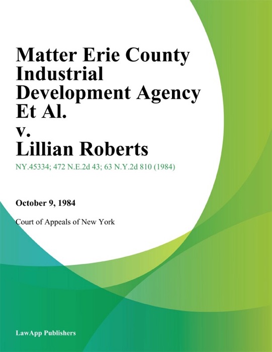 Matter Erie County Industrial Development Agency Et Al. v. Lillian Roberts