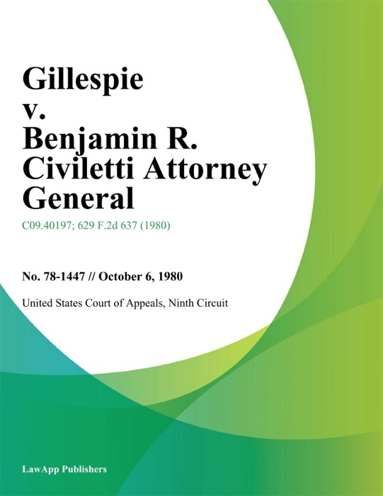 Gillespie V. Benjamin R. Civiletti Attorney General