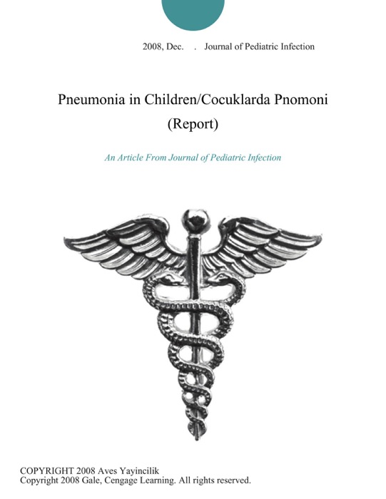 Pneumonia in Children/Cocuklarda Pnomoni (Report)