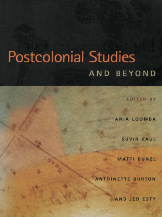 Postcolonial Studies and Beyond