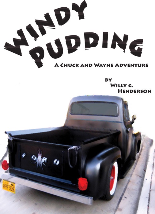 Windy Pudding: A Chuck & Wayne Adventure