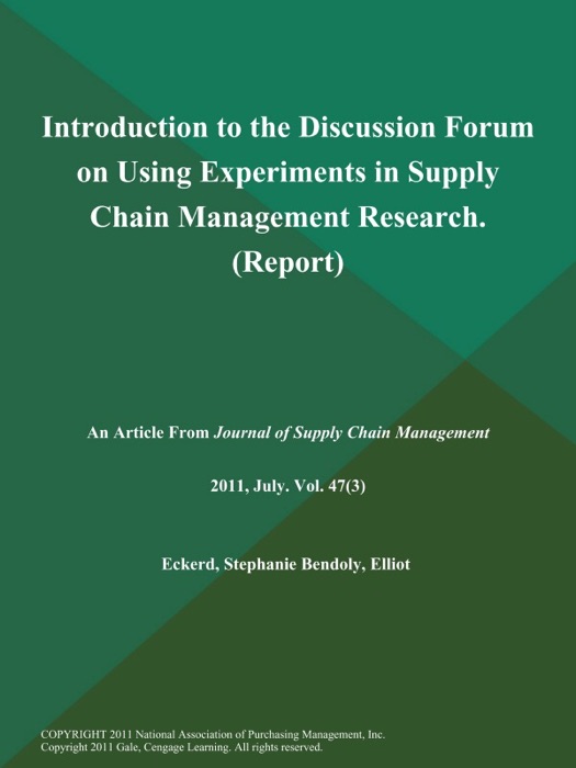 Introduction to the Discussion Forum on Using Experiments in Supply Chain Management Research (Report)