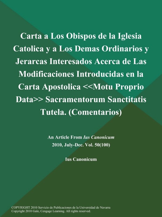 Carta a Los Obispos de la Iglesia Catolica y a Los Demas Ordinarios y Jerarcas Interesados Acerca de Las Modificaciones Introducidas en la Carta Apostolica Motu Proprio Data Sacramentorum Sanctitatis Tutela (Comentarios)