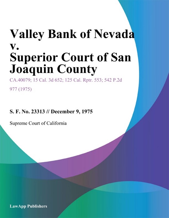 Valley Bank Of Nevada V. Superior Court Of San Joaquin County