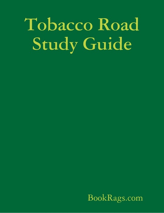 Tobacco Road Study Guide