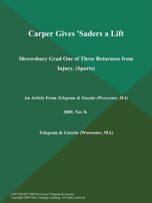 Carper Gives 'Saders a Lift; Shrewsbury Grad One of Three Returnees from Injury (Sports)