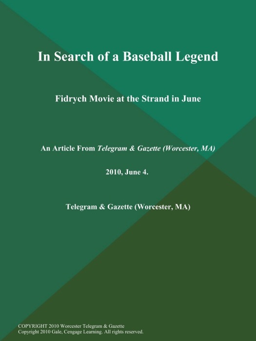 In Search of a Baseball Legend; Fidrych Movie at the Strand in June