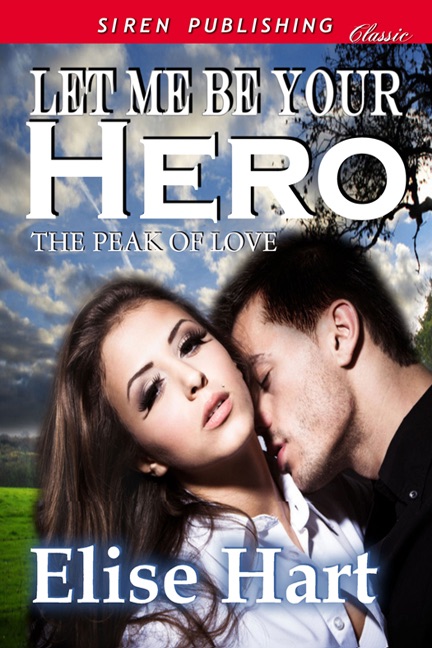 Let Me Be Your Hero [The Peak of Love 1]