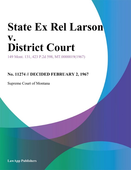 State Ex Rel Larson v. District Court