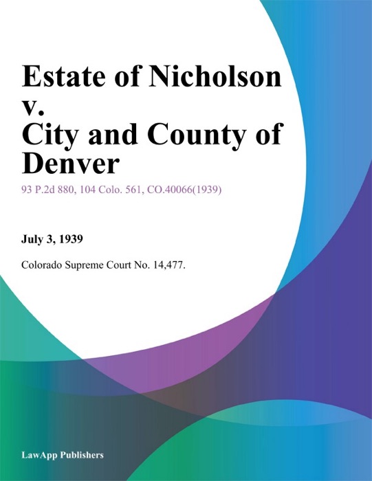 Estate of Nicholson v. City and County of Denver
