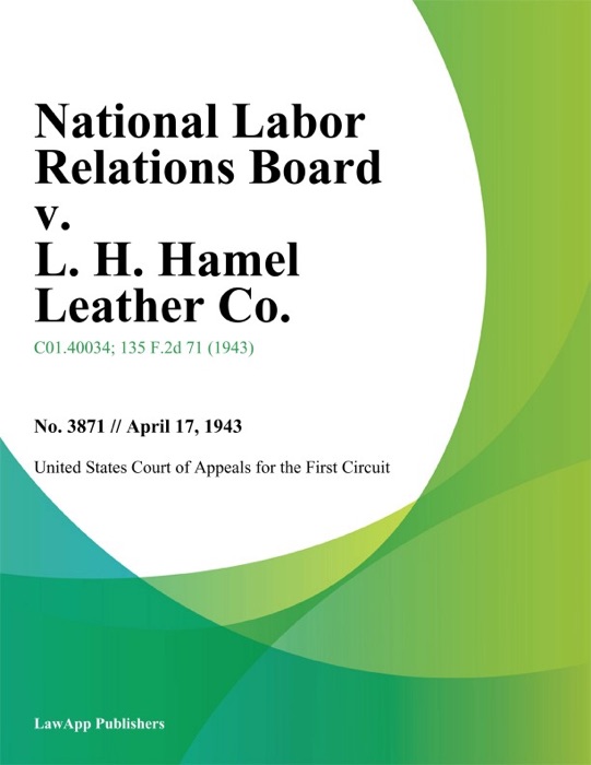 National Labor Relations Board v. L. H. Hamel Leather Co.