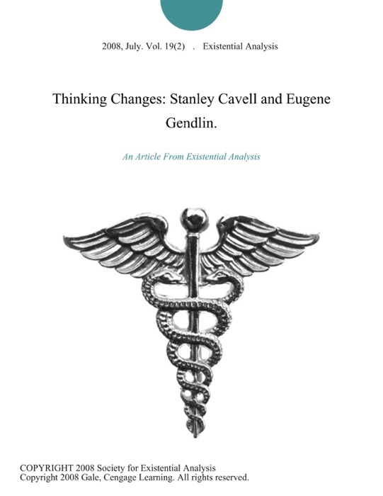 Thinking Changes: Stanley Cavell and Eugene Gendlin.