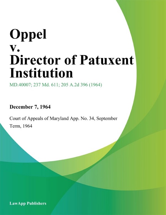 Oppel v. Director of Patuxent Institution