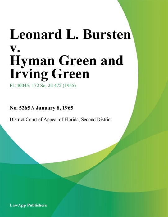 Leonard L. Bursten v. Hyman Green and Irving Green