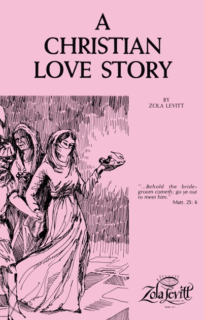 A Christian Love Story By Zola Levitt On Apple Books