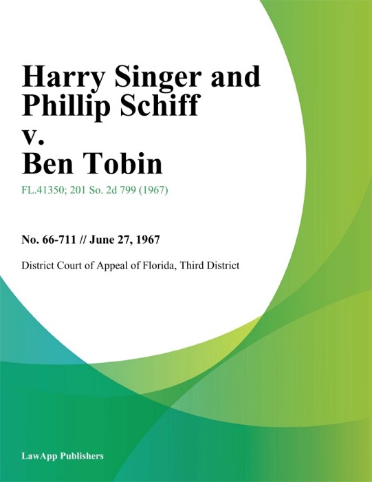 Harry Singer and Phillip Schiff v. Ben Tobin
