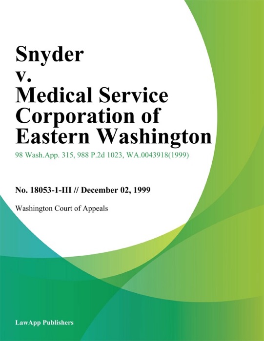 Snyder V. Medical Service Corporation Of Eastern Washington