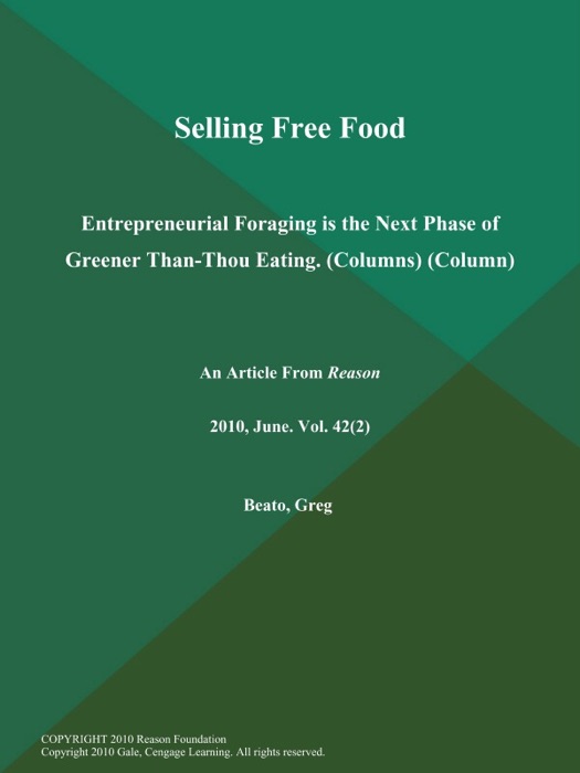 Selling Free Food: Entrepreneurial Foraging is the Next Phase of Greener Than-Thou Eating (Columns) (Column)