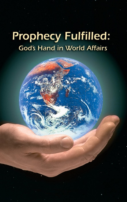 Prophecy Fulfilled: God's Hand in World Affairs