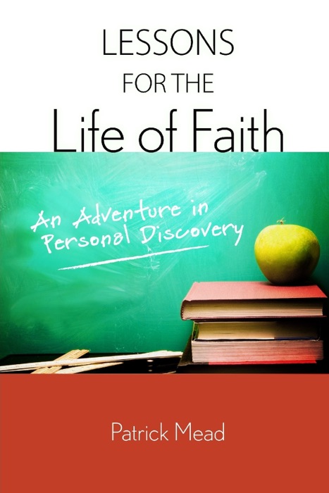 Lessons for the Life of Faith